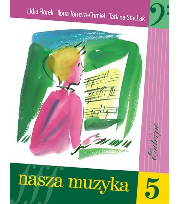 Nasza muzyka 5 - Stachak, Florek-Stokłosa, Tomera-Chmiel (książka)