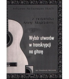 J.S. Bach z notatnika Anny Magdaleny - Wybór utworów w transkrypcji na gitarę
