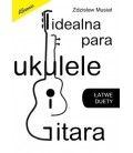 Idealna para ukulele i gitara - Zdzisław Musiał