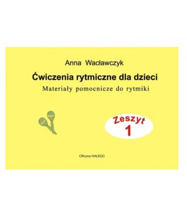 Ćwiczenia rytmiczne dla dzieci, Anna Wacławczyk Ochojska, Oficyna HALEGG